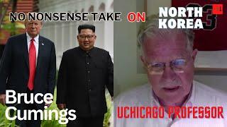 North Korea: US, Western aggression, China, Russia, South Korea (w) UChicago Professor Bruce Cumings