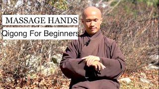 10 Minute MASSAGE HANDS | Simple Way to Relax and Heal Hands | Qigong For Beginners