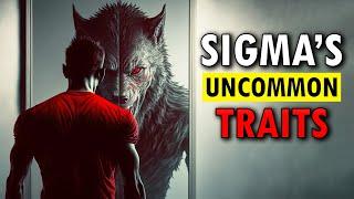 8 Uncommon Sigma Male Traits That Shock Everyone