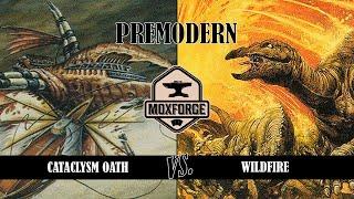  Premodern: Cataclysm Oath vs. Wildfire