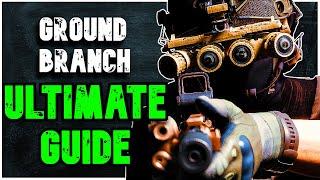 THIS is the Ground Branch GUIDE you NEED!!