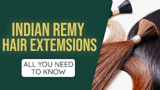 Indian Remy Hair Extensions: All You Need To Know