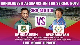 Bangladesh VS Afghanistan  T20 , 3rd Match, 2018, LIVE Score streaming