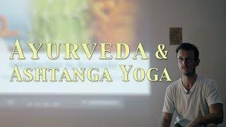 Ayurveda and Ashtanga Yoga Connection | Exploring Ayurveda with Justin Robertshaw