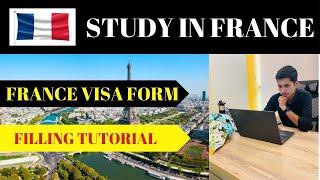 How to fill France visa application form online | How to fill France study visa application form |