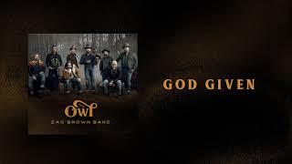 Zac Brown Band - God Given (AUDIO) | The Owl