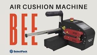 Air Cushion Machine Bee - How to Use | SelectPack