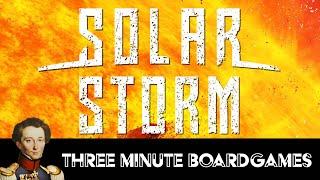 Solar Storm in about 3 minutes