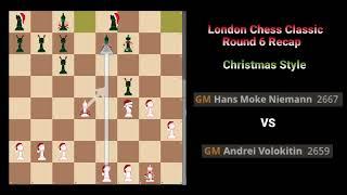 London Chess Classic Round 6 Hans Niemann vs Andrei Volokitin #Christmas #Chess #londonchessclassic