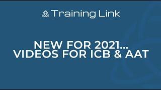 New - ICB & AAT Videos Included With Training Link's Courses