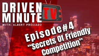 EPISODE#4 - Secrets of Friendly Competition