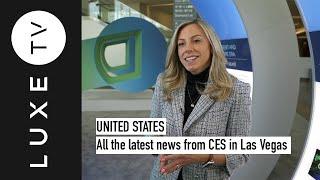 UNITED STATES : All the latest news from CES in Las Vegas as if you were there!