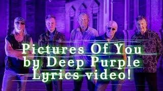 Deep Purple's newest single Pictures Of You lyrics video!