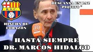 HASTA SIEMPRE DR. MARCOS HIDALGO, UN BARCELONISTA DE CORAZÓN, DESCANSA EN PAZ "PIQUITO" #like #bsc