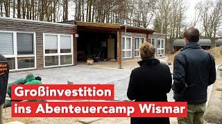 Großinvestition ins Abenteuercamp Wismar