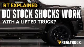 RealTruck Explained - Do Stock Shocks Work With a Lifted Truck?