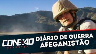 Diário de Guerra: Missão Afeganistão | Conexão Repórter (17/08/20)