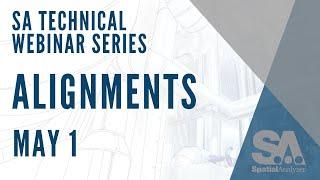 SA Technical Web Series | Alignments