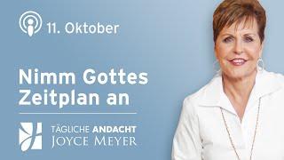 11.10. | Nimm Gottes Zeitplan an – Tägliche Andacht von Joyce Meyer