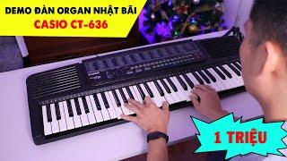 Demo Âm Thanh Đàn Organ Casio CT-636 Giá Rẻ Chỉ 1 Triệu