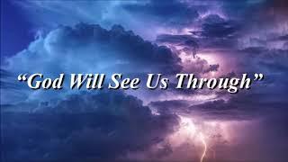 "God Will See Us Through" written by Mark Graham, performed by Davey Ramsey and Doc White