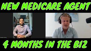 Interview With Brand New Medicare Agent! (4 Months into the Business)