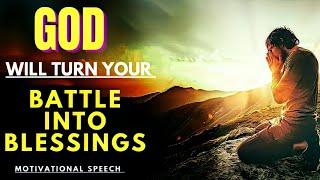 God Will Take Your Battles and Turn Them Into Blessings | graceful growth motivation