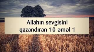 Allahın sevgisini qazandıran 10 əməl 1 || Veysəl [Veysel Orucov]