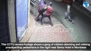 How robbers attack unsuspecting members of the public, CCTV footage near Barka Hotel Mombasa reveals