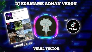 DJ EDAMAME ADNAN VERON || SOUND JAY JEX VIRAL TIKTOK