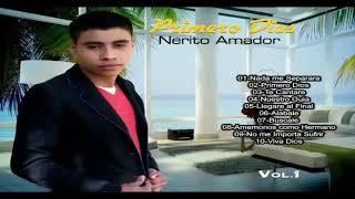 (albúm completo) PRIMERO A DIOS Nery Amador Vol 1