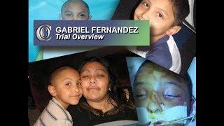  GABRIEL FERNANDEZ CASE - Trial Overview (2018)