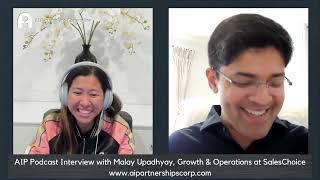 AIP Podcast Episode 39 - Malay Upadhyay, Growth and Operations at SalesChoice Inc.