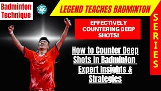 How to Counter Deep Shots in Badminton Expert Insights & Strategies