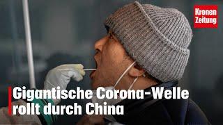 Zig Millionen Fälle: Corona-Welle rollt durch China | krone.tv NEWS