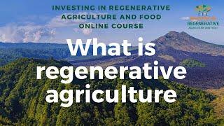 2 What is regenerative agriculture