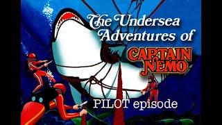 The Undersea Adventures of Captain Nemo - Pilot show