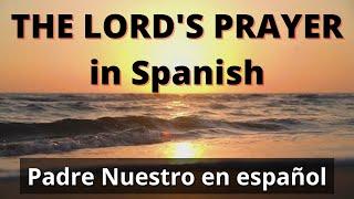 The Lord's Prayer In Spanish (full text) | The Our Father in Spanish (full text)