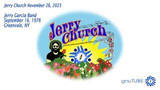 Jerry Church Nov. 26, 2023: Jerry Garcia Band 09.16.1976 Greenvale, NY Complete AUD