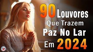 Louvores de Adoração - Melhores Músicas Gospel Mais Tocadas - TOP MÚSICAS GOSPEL, Hinos Evangélicos