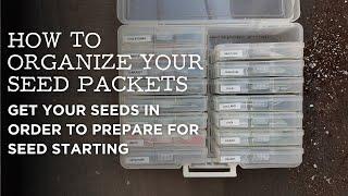 How To Organize Your Seed Packets | A Creative Way to Get Your Seeds in Order