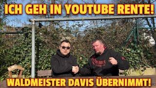  ICH GEH IN YOUTUBE RENTE!  WALDMEISTER DAVIS übernimmt ab sofort meinen Youtube Channel! 