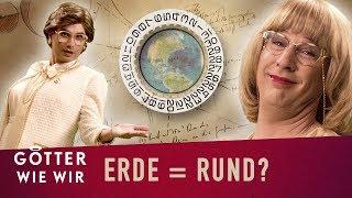 Warum ist die Erde rund? | Götter wie wir