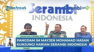 Pangdam IM Kunjungi Kantor Harian Serambi Indonesia