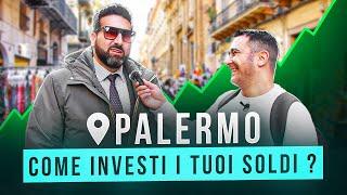 Come INVESTONO i soldi gli ITALIANI ? (Palermo)