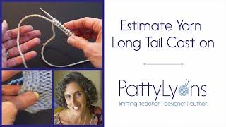 Estimate Yarn for Long Tail Cast On