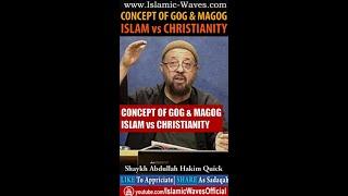 Concept Of GOG AND MAGOG In Islam vs Christianity | Shaykh Abdullah Hakim Quick