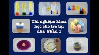 400+ thí nghiệm khoa học tại nhà P1- Từ thí nghiệm 1 - 10 (Mẹ Con Nhà Tí)