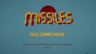 Missiles: Dead Summer Moon (Official Video)