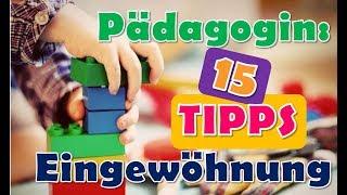 15 Tipps Eingewöhnung | Kinderkrippe | Kindergarten | KITA Eingewöhung | Pädagogin Eingewöhnung